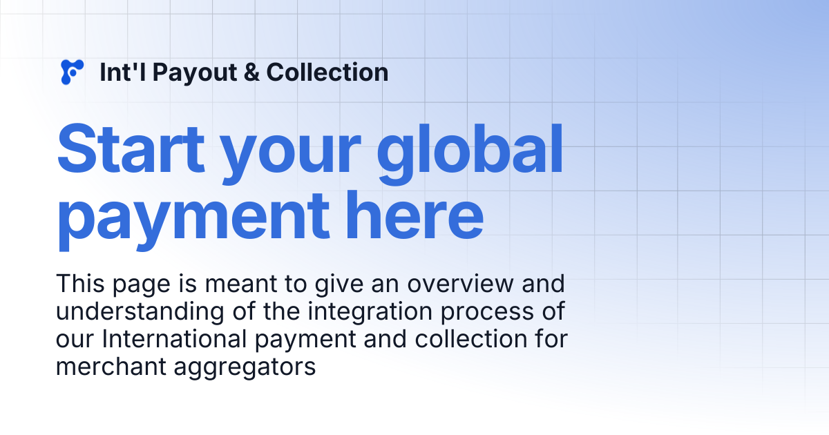 Start your global payment here | Int'l Payout & Collection
